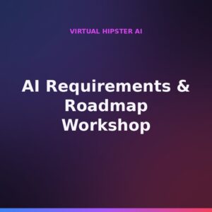 AI Requirements & Roadmap Workshop